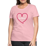 Heart Be Kind - Frauen Premium T-Shirt - Hellrosa