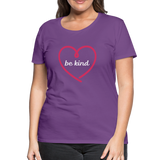 Heart Be Kind - Frauen Premium T-Shirt - Lila