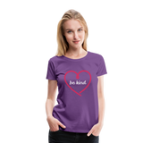 Heart Be Kind - Frauen Premium T-Shirt - Lila