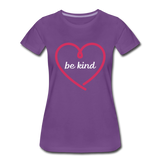 Heart Be Kind - Frauen Premium T-Shirt - Lila