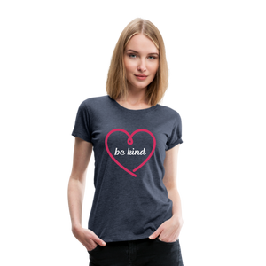 Heart Be Kind - Frauen Premium T-Shirt - Blau meliert