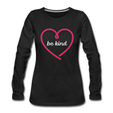 Heart be kind - Frauen Premium Langarmshirt - Schwarz