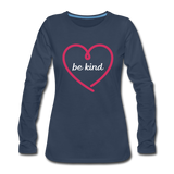 Heart be kind - Frauen Premium Langarmshirt - Navy