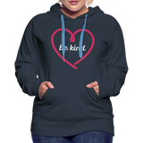 Heart be kind - Frauen Premium Hoodie - Navy