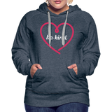 Heart be kind - Frauen Premium Hoodie - Jeansblau