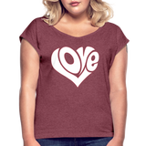 Love heart - Frauen T-Shirt mit gerollten Ärmeln - Bordeauxrot meliert