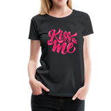 Kiss me fonts - Frauen Premium T-Shirt - Schwarz