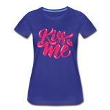 Kiss me fonts - Frauen Premium T-Shirt - Königsblau