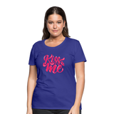 Kiss me fonts - Frauen Premium T-Shirt - Königsblau