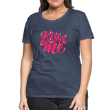 Kiss me fonts - Frauen Premium T-Shirt - Blau meliert