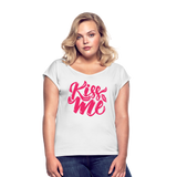 Kiss me fonts - Frauen T-Shirt mit gerollten Ärmeln - Weiß