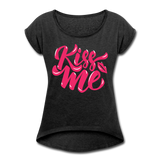 Kiss me fonts - Frauen T-Shirt mit gerollten Ärmeln - Schwarz meliert