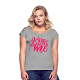 Kiss me fonts - Frauen T-Shirt mit gerollten Ärmeln - Grau meliert