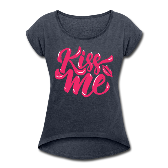 Kiss me fonts - Frauen T-Shirt mit gerollten Ärmeln - Navy meliert