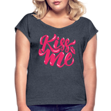 Kiss me fonts - Frauen T-Shirt mit gerollten Ärmeln - Navy meliert