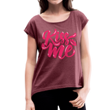 Kiss me fonts - Frauen T-Shirt mit gerollten Ärmeln - Bordeauxrot meliert