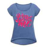 Kiss me fonts - Frauen T-Shirt mit gerollten Ärmeln - Denim meliert