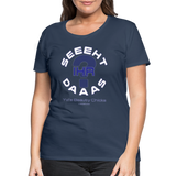 Seht Ihr das? - Frauen Premium T-Shirt - Navy