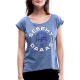 Seht Ihr Das Design Serie - Frauen T-Shirt mit gerollten Ärmeln - Denim meliert