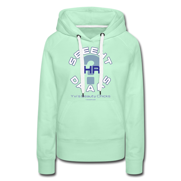 Seht Ihr Das Design Serie - Frauen Premium Hoodie - helles Mintgrün