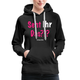 Seht Ihr Das Design - Frauen Premium Hoodie - Schwarz