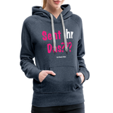 Seht Ihr Das Design - Frauen Premium Hoodie - Jeansblau