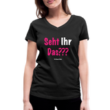 Seht Ihr Das Design Serie - Frauen Bio-T-Shirt mit V-Ausschnitt von Stanley & Stella - Schwarz