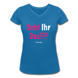 Seht Ihr Das Design Serie - Frauen Bio-T-Shirt mit V-Ausschnitt von Stanley & Stella - Pfauenblau