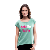 Seht Ihr Das Design Serie - Frauen T-Shirt mit gerollten Ärmeln - Minze meliert