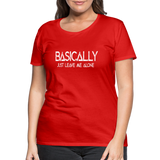 Basically - Frauen Premium T-Shirt - Rot