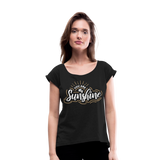 Sunshine - Frauen T-Shirt mit gerollten Ärmeln - Schwarz