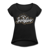 Sunshine - Frauen T-Shirt mit gerollten Ärmeln - Schwarz