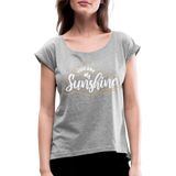 Sunshine - Frauen T-Shirt mit gerollten Ärmeln - Grau meliert