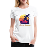 California Dreaming - Frauen Premium T-Shirt - Weiß