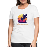 California Dreaming - Frauen Premium T-Shirt - Weiß