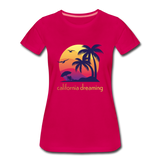 California Dreaming - Frauen Premium T-Shirt - dunkles Pink