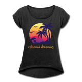 California Dreaming - Frauen T-Shirt mit gerollten Ärmeln - Schwarz meliert