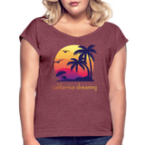 California Dreaming - Frauen T-Shirt mit gerollten Ärmeln - Bordeauxrot meliert