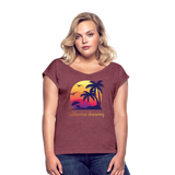 California Dreaming - Frauen T-Shirt mit gerollten Ärmeln - Bordeauxrot meliert