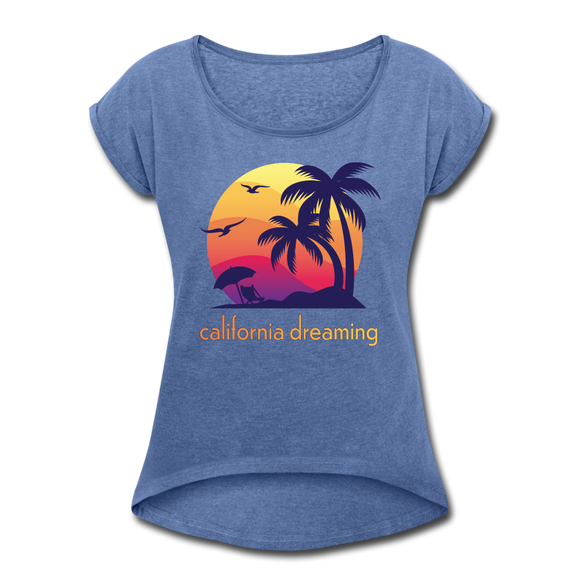 California Dreaming - Frauen T-Shirt mit gerollten Ärmeln - Denim meliert