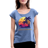 California Dreaming - Frauen T-Shirt mit gerollten Ärmeln - Denim meliert